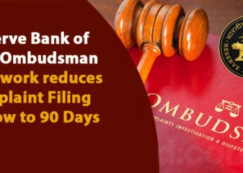 RBI Ombudsman Framework reduces Complaint Filing window to 90 Days